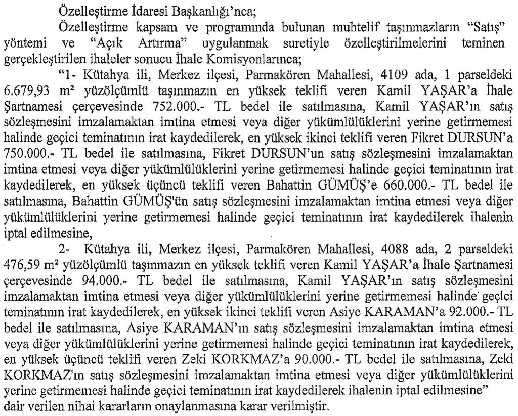 Sayfa : 38 RESMÎ GAZETE 4 Aralık 2018 Sayı : 30615 Özelleştirme İdaresi