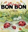 İLK K TAPL AR 3-8 YA UÇUÇBÖCE BON BON Ailesinin tek çocuğu olan Bon Bon bir gün kardeşi olacağını öğrendi. Gül bahçesindeki mutlu hayatı değişecek miydi?.. 1. baskı: 2002, 8.