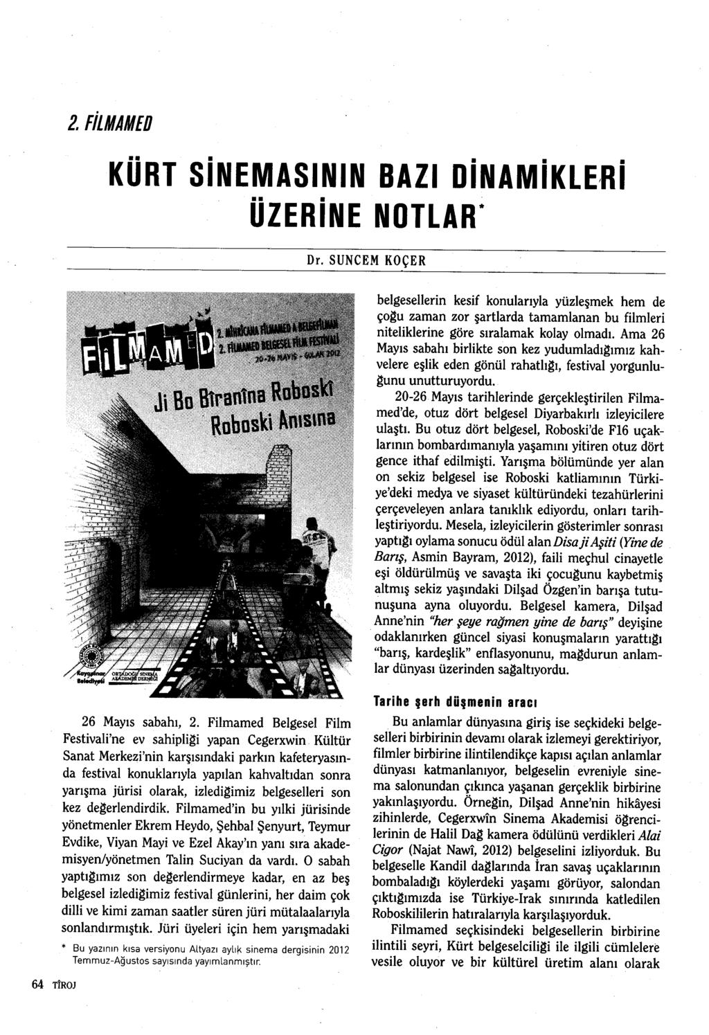 64 TİROJ 2. FILMAMED KÜRT SiNEMASININ BAZI DiNAMiKLE~Ri 26 Mayıs sabahı, 2.