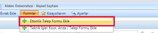 1. EBYS,Formlar sekmesini kullanarak etkinlik talebinizi
