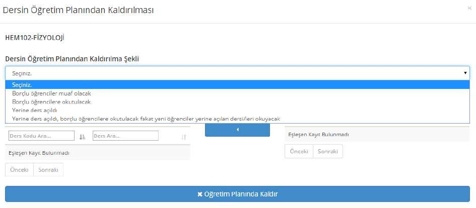 4.Yerine ders açıldı, borçlu öğrencilere okutulacak fakat yeni öğrenciler yerine açılan dersleri okuyacak: Kapatılan dersin yerine açılan ders mutlaka seçilmeli, yeni