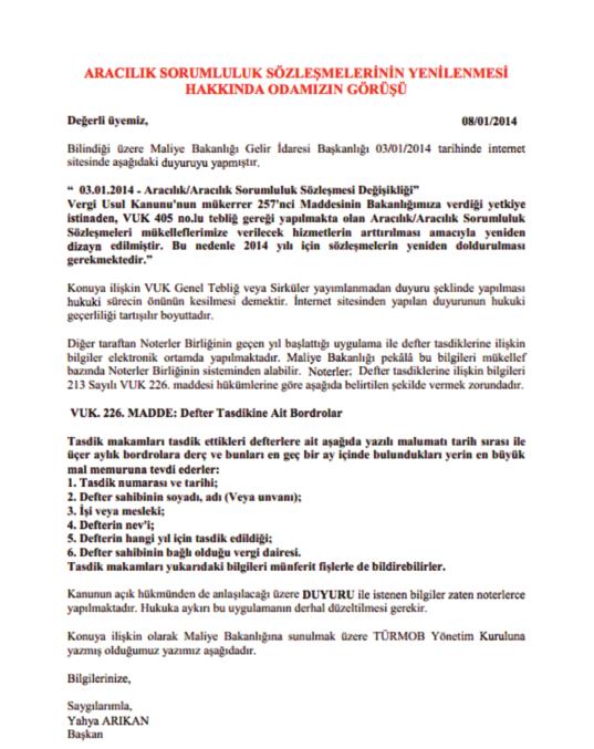 AÇIKLAMA Aracılık Uygulaması DuRDuRuLSuN Aracılık Sorumluluk Sözleşmesi hakkında görüş bildiren İSMMMO, bilgilerin noterlerce yapıldığını ve uygulamanın derhal düzeltilmesi gerektiğini belirtti.