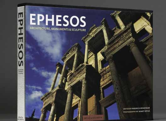 EPHESOS Ege bölgesinin olağanüstü yerleşimlerinden biri olan Efes antik kenti, muhteşem bir medeniyet seviyesinin beşiği... Metinler Prof.