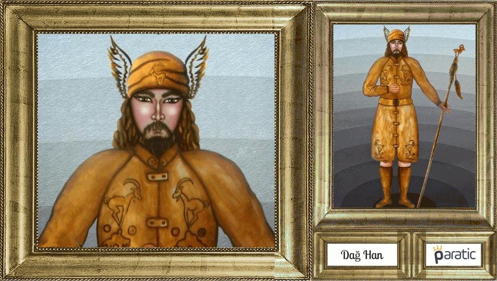 Dağ Kağanı Dağ Han Türk ve Altay mitolojisinde, Dağ Kağanı dır. Oğuz Kağan ın ilk eşinden olan oğludur. Dağ Han ın totemi, uçkuştur. Türk devletinin, ululuğunu ve büyüklüğünü simgelemektedir.