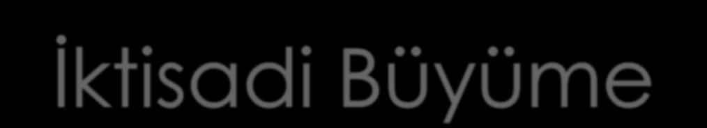 Bir ülkede üretilen mal ve hizmet miktarının zaman içinde artmasına iktisadi büyüme denir.