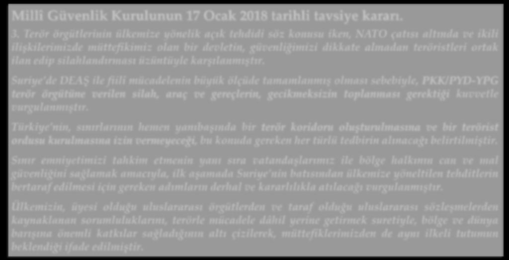 Zeytin Dalı Harekâtının Siyasi Dayanakları İç Hukuk Bakımından (Devamı) Millî Güvenlik Kurulunun 17 Ocak 2018 tarihli tavsiye kararı. 3.