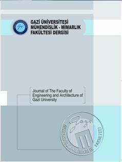 416427 Dergi İsmi: Gazi Üniversitesi Mühendislik-Mimarlık Fakültesi Dergisi Journal Name: Journal of the Faculty of Engineering and Architecture of Gazi University Geliş Tarihi/Received Date: 28.02.