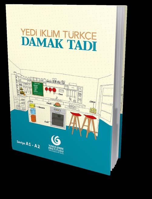 Yedi İklim Türkçe Damak Tadı Kitabı Yunus Emre Enstitüsü tarafından geleneksel Türk yemeklerini tanıtan Türkçe öğretimi kitabı Damak Tadı