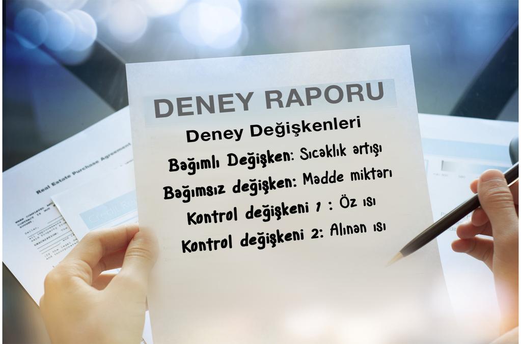 22 1. Metehan ın, yapmış olduğu bir deneyle ilgili oluşturduğu deney raporunun bir kesiti aşağıda verilmiştir.