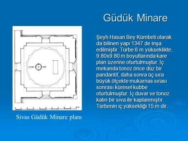 Gövdenin etrafında, kaval silmelerin meydana getirdiği on iki sivri kemerden her birinin çevirdiği yüzeyler, farklı süslemelerle işlenmiştir.