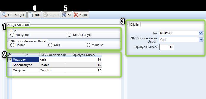 Sayfa No : 20 / 35 Görsel 22 Doktor Muayene/Konsültasyon Bildirim Tanım 1. Sorgu kriterleri bölümünde Tür ve Sms Gönderilecek Unvana göre kayıtlar filtrelenebilir. 2. Daha önce oluşturulmuş olan bildirim kayıtları bu alanda listelenir.