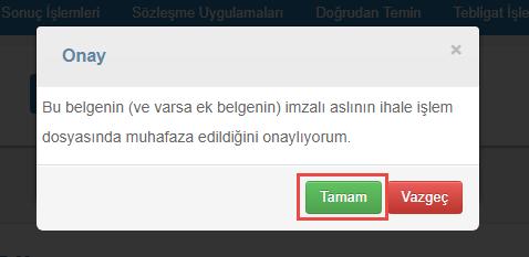 Tebligat kayıt ekranında ilgili kısım için teklif veren tüm isteklilere tebligat gönderilebilmesi için Kaydet butonuna tıklanır.