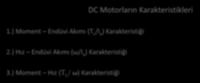 6 DC Motorlr DC Motorlrın Krkteristikleri 1.