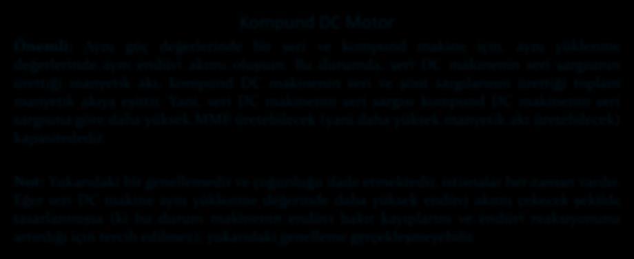 6 DC Motorlr Kompund DC Motor Önemli: Aynı güç değerlere bir seri ve kompund mkine için, ynı yüklenme değerlere ynı endüvi kımı oluşsun.