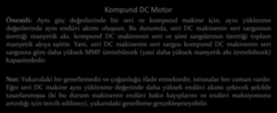 Yni, seri DC mkinenin seri srgısı kompund DC mkinenin seri srgısın göre dh yüksek MMF üretebilecek (yni dh yüksek mnyetik kı üretebilecek) kpsitededir.