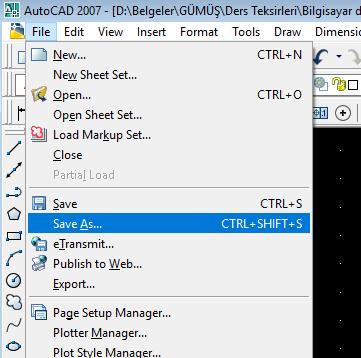 Çizim dosyası; File menüsünde, Save As ile Hard Disk in D