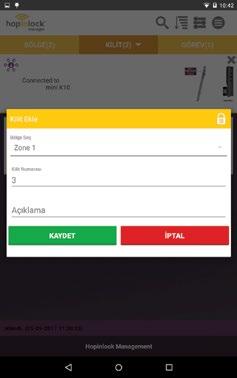 hopinlock manager Mobil Uygulama Kullanım Kılavuzu 15 6.2. Kilit Ekle Kilit uygulamada tanımlı değil ise 6.1. Kilit Tanıtma adımlarını takip ederek mobil cihaza okutulduğunda Kilit Ekle penceresi açılır.