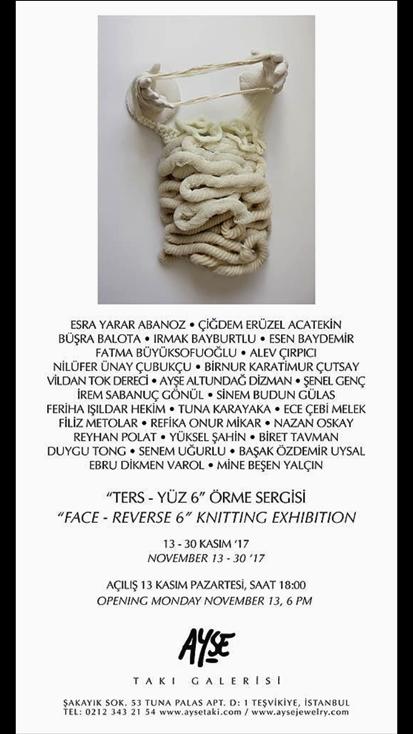 Sinem Budun dan Karma Sergi İlki 2011 yılında bir grup tekstil sanatçısı tarafından gerçekleştirilen Ters/Yüz örme sergilerinin altıncısı 13-30 Kasım 2017 tarihleri arasından