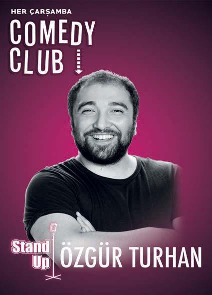 ÖZGÜR TURHAN 24 Ekim Çarşamba Her Çarşamba Akasya Kültür Sanat ta Comedy Club da eğlenceye doyacaksınız!