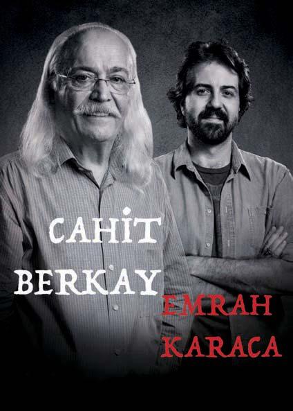 CAHİT BERKAY / EMRAH KARACA 12 Ekim Cuma Cahit Berkay ve Emrah Karaca, toplumsal hafızamızda yer etmiş, Türk sinema ve müzik tarihinde önemli
