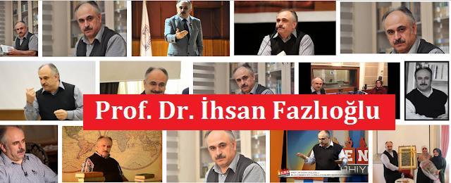 PROF. DR. İHSAN FAZLIOĞLU İhsan Fazlıoğlu, Prof. Dr., İMÜ, Edebiyat Fakültesi, Felsefe Bölümü 1966 yılında Ankara da doğdu. İstanbul Üniversitesi Felsefe Bölümü nü bitirdi (1989).