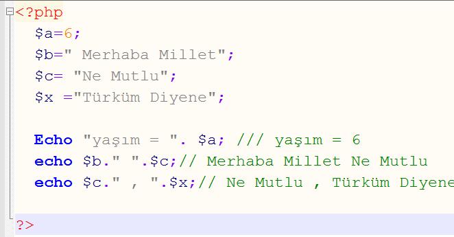 Metin Operatörü PHP de metinleri birbirlerine bağlama için.