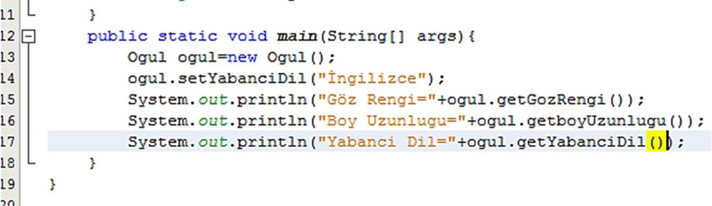 Örnek 3 (Devam); çizelgede verilen ve Baba sınıfından türeyen Ogul sınıfının Java kodları aşağıdaki gibi oluşturulmuştur. 18 Baba sınıfından türeyen Ogul sınıfının kodları verilmiştir.