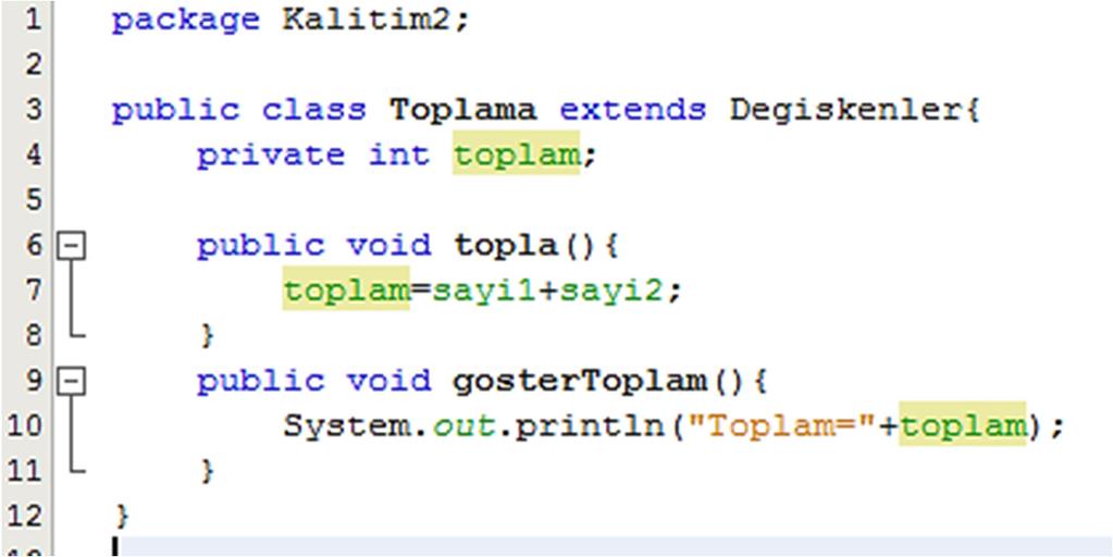 Örnek 1 (Devam); çizelgede verilen Toplama sınıfının Java kodları aşağıdaki gibi oluşturulmuştur.