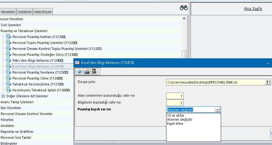 Excel den Bilgi Aktarımı (112410) Menüsüne Yeni Alanlar Ekledik. Excel den Bilgi Aktarımı (112410) menüsüne Puantaj kaydı var ise seçeneği eklemiştir.