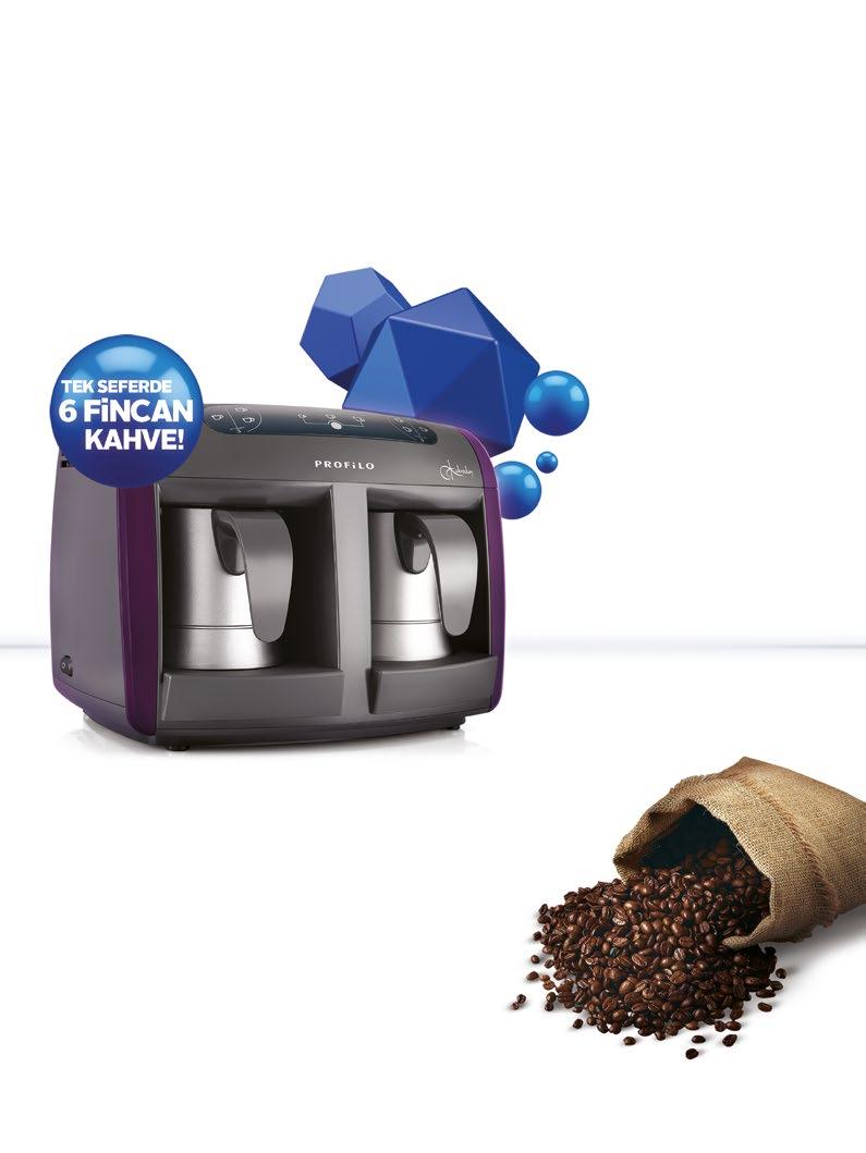Tek seferde 6 f incan kahve hazırlayabilen Prof ilo Kahvedan ın üç farklı f incan boyutu seçeneği ile kahveniz mükemmel bir şekilde hazırlanır.