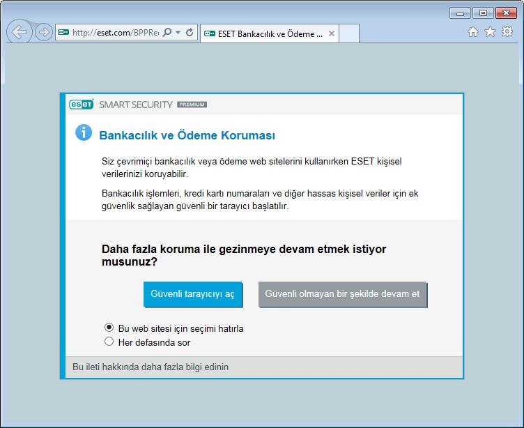 Bankacılık ve Ödeme korumasını kullanmak için sorulduğunda Güvenli tarayıcıyı aç seçeneğini tıklatmanızı öneririz.