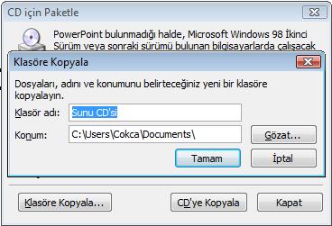 Daha sonra Sunu CD si klasörünün içinde yer alan bütün dosyaları seçerek CD ye yazdırın.