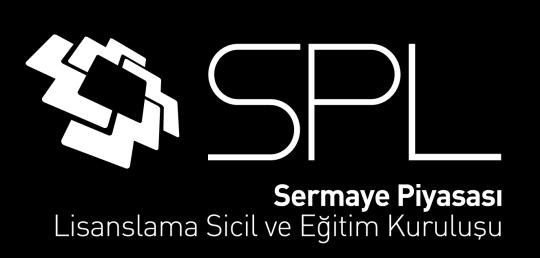 Sermaye Piyasası Lisanslama Sicil ve Eğitim Kuruluşu A.Ş. ye aittir. Sermaye Piyasası Lisanslama Sicil ve Eğitim Kuruluşu A.