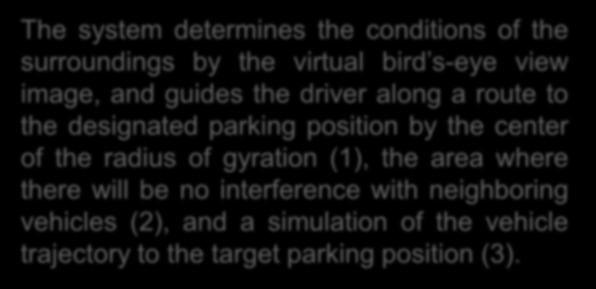 where there will be no interference with neighboring vehicles (2), and a simulation of the vehicle trajectory to