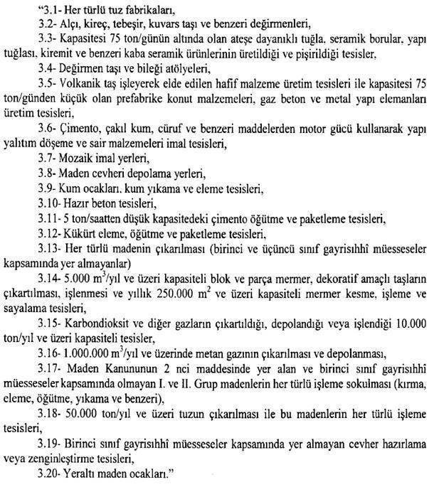 3- MADEN SANAYĠĠ 4- KĠMYA SANAYĠĠ 4.1- Tutkal, zamk ve yapıģtırıcı madde üretim tesisleri, sanayi tipi yapıģtırıcı imal eden tesisler," 4.2- Her çeģit kozmetik ürünleri üretim tesisleri, 4.