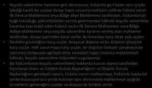 Hükümlü Hakkında 5275 sayılı Kanun un 107 nci maddesinin 6-10 uncu fıkralarına göre mahkemece hükmedilen denetimli serbestlik tedbirleri aynı Kanun un 104 üncü maddesine göre denetimli serbestlik ve