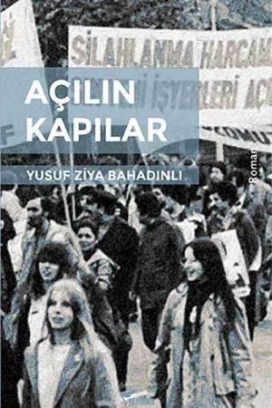 Mesut Odman / SoL Haber Fiyat: 6,40 4,48 KDV Dahil Açılın Kapılar Almanya'da yaşayan ya da yaşamak zorunda kalan bir grup politik insanın; aşktan cinselliğe, siyasetten Almanya'ya, siyasi mücadele