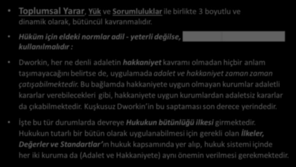 AY M K a r a r ı n a k a t ı l a m ı y o r u z : Toplumsal Yarar, Yük ve Sorumluluklar ile birlikte 3 boyutlu ve dinamik olarak, bütüncül kavranmalıdır.