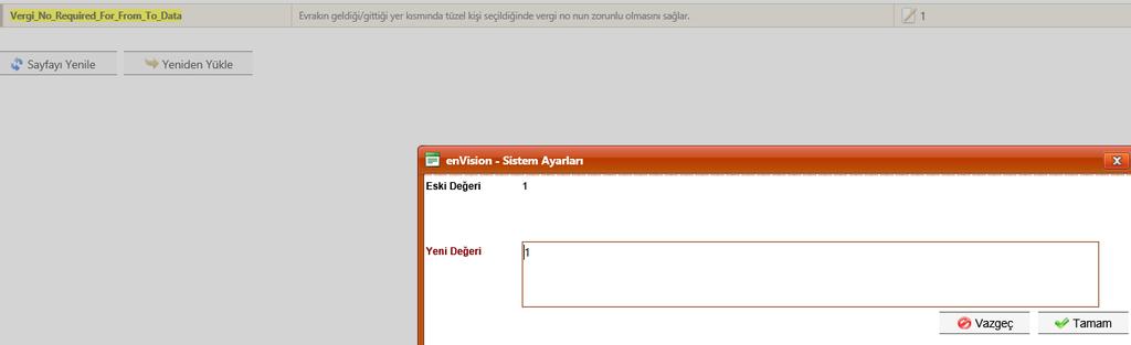 - Ayar değeri 1 yapıldığında Vergi No alanı zorunlu olmaktadır. 2. Çantama eklenen evrakın güncellenmesi esnasında ok işaretlerinin kayması ile yaşanan görsel bozukluk giderilmiştir. 190.