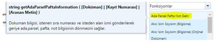 1. Ada/Pafta/Parsel meta alanına girilen verinin iş akışında kullanılabilmesi için iş akışı adımlarından Parametrik Değer adımında bulunan Fonksiyon sekmesine yeni bir fonksiyon eklenmiştir.