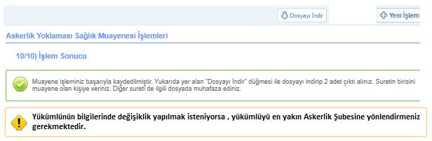 Askerliğe Elverişli İtirazsız Karar Sonuç Ekranı * Muayene kararına itirazların 30 işgünü içerisinde yapılabileceği ve bilgilerde