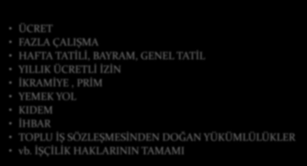 İŞ SÖZLEŞMESİ MÜTESELSİL SORUMLULUK (ALT VE ASIL İŞVEREN) ÜCRET FAZLA ÇALIŞMA HAFTA TATİLİ, BAYRAM, GENEL TATİL YILLIK