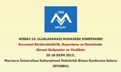 KONFERANS 10. Uluslararası Muhasebe Konferansı İçin GERİ SAYIM Muhasebe Öğretim Üyeleri Bilim ve Dayanışma Vakfı nın (MODAV) tarafından organize edilen 10.