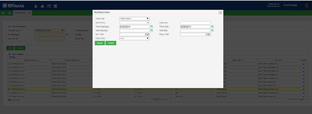 - İzin türü Gelen/Giden Fatura Faturadan İzin olan izinler için güncelleme ekranında görüntülenen İzinli Gelen/Giden Faturalar listesine Fatura Arama Kriterleri