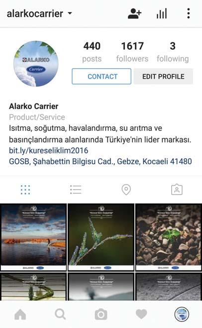 kısa kısa Alarko Carrier ın Instagram İșletme Sayfası hayata geçti İklimlendirme sektörünün lider markası Alarko Carrier, sosyal medya kullanımında da sektöründe ilkleri gerçekleştirmeye devam ediyor.