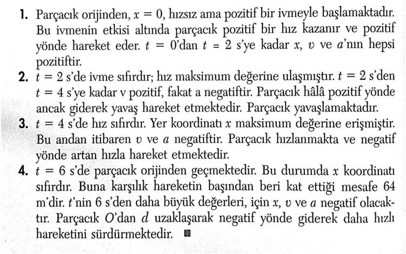 ÖRNEK 1 (devam) Üç hareket eğrisinin incelenmesi snucu, parçacığın t = 0 dan t = a kadarki hareketi dört evreye bölünebilir: 1-27 /40 ÖRNEK 2 Bir test aşamasında, şekildeki rket yerden 40 m yukarıda