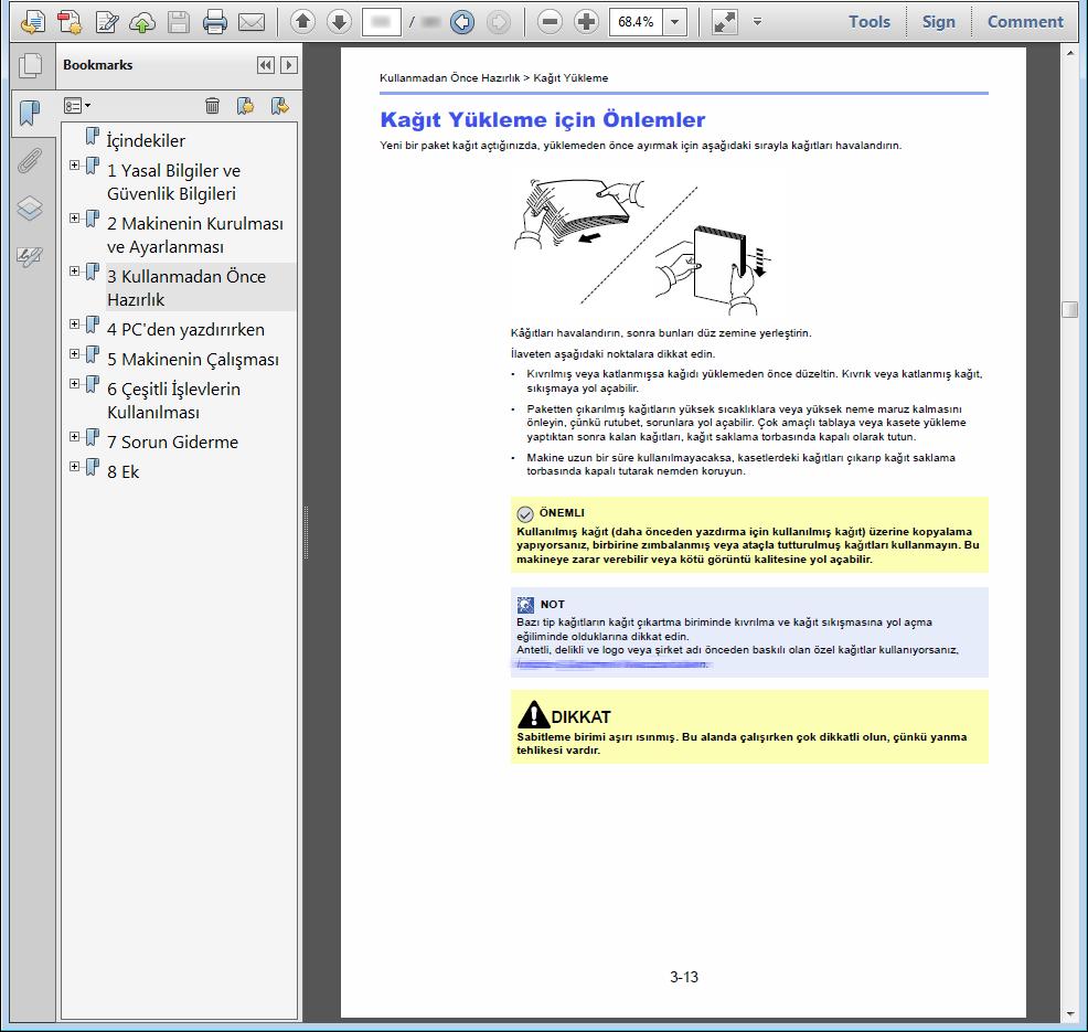 Bu Kılavuzdaki Biçim Açıklamaları Aşağıdaki açıklamalarda bir örnek olarak Adobe Reader X kullanılmıştır. İlgili sayfaya atlamak için İçindekiler'deki bir öğeyi tıklayın.