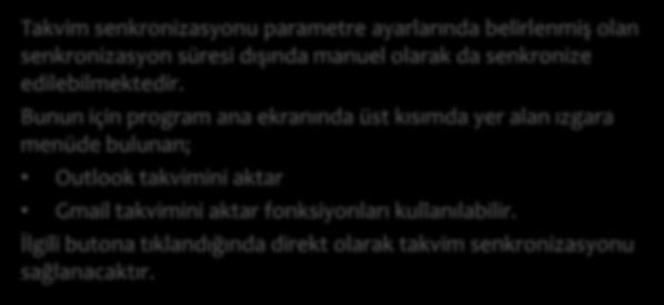 Mikro - - Programlarında Yapılan Yenilikler Outlook ve Gmail Takvim Senkronizasyonu Ayarları Takvim senkronizasyonu