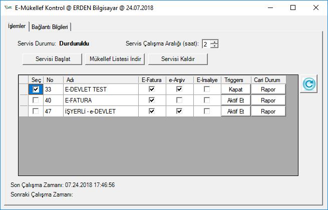 İşlemler Servis Durumu: Uygulama servisinin durumu hakkında bilgi Servis Çalışma Aralığı (saat): Servisin çalışma aralığı belirlenir.