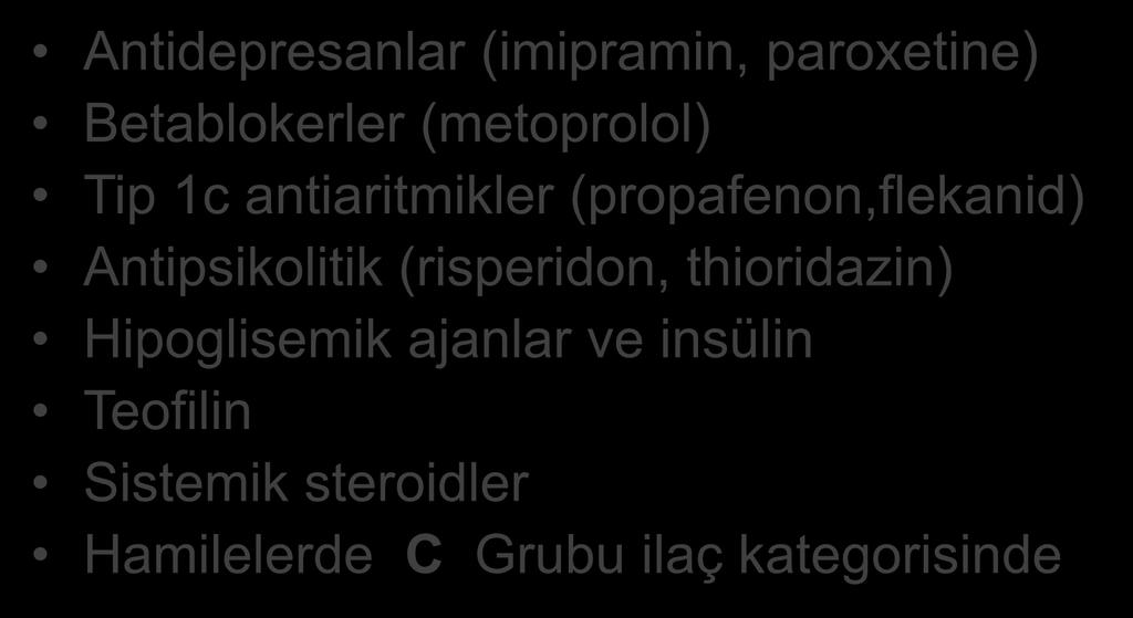 Bupropionun Etkileştiği İlaçlar Antidepresanlar (imipramin, paroxetine) Betablokerler (metoprolol) Tip 1c antiaritmikler